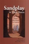 Kay Bradway, Kay Chambers Bradway, Bradway Kay, Lucia Chambers, Chambers Lucia, Maria Ellen Chiaia... - Sandplay in Three Voices