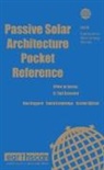 Rachel Aljilani, Aljilani Rachel, David A. Bainbridge, Bainbridge David A., Ken Haggard, Ken Bainbridge Haggard... - Passive Solar Architecture Pocket Reference
