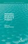 Michael Pacione, Michael Pacione, Pacione Michael - Population Geography: Progress & Prospect (Routledge Revivals)