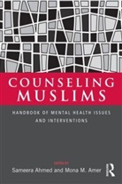 Sameera (The Family and Youth Institute (Fy Ahmed, Sameera Ahmed, Ahmed Sameera, Mona M Amer, Mona M. Amer, Amer Mona M. - Counseling Muslims