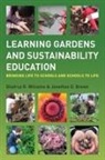 Jonathan Brown, Dilafruz Williams, Dilafruz Brown Williams - Learning Gardens and Sustainability Education