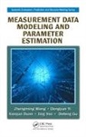 Xiaojun Duan, Duan Xiaojun, Defeng Gu, Gu Defeng, Zhengming Wang, Zhengming Yi Wang... - Measurement Data Modeling and Parameter Estimation