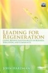 John Hardman, Hardman John - Leading for Regeneration
