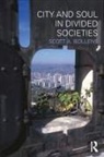 Scott Bollens, Scott A Bollens, Scott A. Bollens, Bollens Scott - City and Soul in Divided Societies