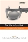 Frederic Slavin Bouder, Frederic Bouder, Bouder Frederic, Ragnar E Lofstedt, Ragnar E. Lofstedt, Lofstedt Ragnar E.... - Tolerability of Risk