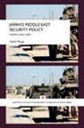 Yukiko Miyagi - Japan''s Middle East Security Policy