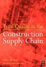 Marton Marosszeky, Marosszeky Marton, John Oakland, John Oakland Oakland, John S Oakland, John S Marosszeky Oakland - Total Quality in the Construction Supply Chain