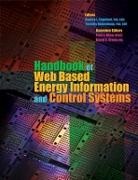 Barney L. Capehart, Capehart Barney L., Timothy Middelkoop, Middelkoop Timothy - Handbook of Web Based Energy Information and Control Systems