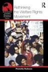 Premilla Nadasen, Nadasen Premilla - Rethinking the Welfare Rights Movement
