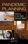 J. Eric Black Dietz, David R Black, David R. Black, J Eric Dietz, J. Eric Dietz - Pandemic Planning