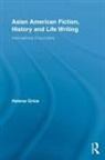 Helena Grice, Helena (University of Aberystwyth Grice, Helena (University of Wales Grice - Asian American Fiction, History and Life Writing