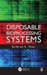 Sarfaraz K. Niazi, Sarfaraz K. (Therapeutic Proteins Internati Niazi - Disposable Bioprocessing Systems
