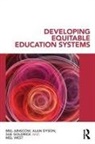 Mel Ainscow, Mel (University of Manchester Ainscow, Ainscow Mel, Alan Dyson, Dyson Alan, Sue Goldrick... - Developing Equitable Education Systems