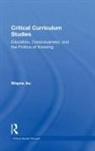 Wayne Au, Wayne (University of Washington Au, Au Wayne - Critical Curriculum Studies