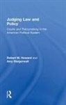 Robert M Howard, Robert M. Howard, Robert M. Steigerwalt Howard, Amy Steigerwalt - Judging Law and Policy