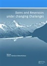 Anton J. Boes Schleiss, Robert M. Boes, Boes Robert M., Anton J. Schleiss, Schleiss Anton J. - Dams and Reservoirs Under Changing Challenges
