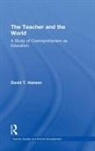 David Hansen, David T Hansen, David T. Hansen - Teacher and the World
