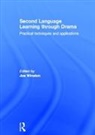 Joe Winston, Joe Winston, Winston Joe - Second Language Learning Through Drama