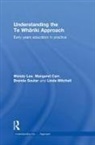 Margaret Carr, Wendy Lee, Wendy Carr Lee, Linda Mitchell, Mitchell Linda, Brenda Soutar... - Understanding the Te Whariki Approach