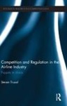 Steven Truxal, Truxal Steven - Competition and Regulation in the Airline Industry