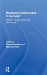 Sonja Dumortier Snacken, Els Dumortier, Sonja Snacken - Resisting Punitiveness in Europe?