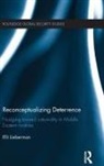 Elli Lieberman, Elli (Missouri State University Lieberman - Reconceptualizing Deterrence