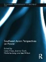 Liana Cook Chua, Liana Chua, Chua Liana, Joanna Cook, Nicholas Long, Lee Wilson - Southeast Asian Perspectives on Power