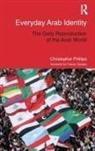 Christopher Phillips, Christopher (Queen Mary University Phillips - Everyday Arab Identity