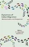 S. Irudaya (Professor Rajan, Marie Percot, Percot Marie, S. Irudaya Rajan, Rajan S. Irudaya - Dynamics of Indian Migration