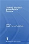 Andy C. (London School of Economics Pratt, Paul Jeffcutt, Jeffcutt Paul, Andy C. Pratt, Pratt Andy C. - Creativity, Innovation and the Cultural Economy