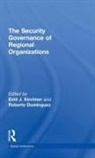 Emil J. (University of Essex Kirchner, Roberto Dominguez, Emil J Kirchner, Emil J. Kirchner - Security Governance of Regional Organizations