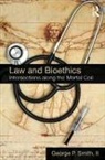 George P. Smith II, George P. (The Catholic University of Am Smith II, Smith II George P. - Law and Bioethics