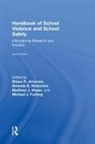 Shane Nickerson Jimerson, Michael J. Furlong, Furlong Michael J., Shane Jimerson, Matthew J. Mayer, Mayer Matthew J.... - Handbook of School Violence and School Safety