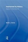 Martin Davies, Martin (University of Leicester Davies, Martin L Davies, Martin L. Davies - Imprisoned By History
