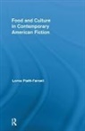Lorna Piatti-Farnell, Piatti-Farnell Lorna - Food and Culture in Contemporary American Fiction