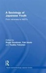 Roger Imoto Goodman, Roger Goodman, Goodman Roger, Yuki Imoto, Imoto Yuki, Tuukka Toivonen... - Sociology of Japanese Youth