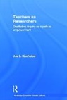 Joe Kincheloe, Joe (Formerly Mcgill University Kincheloe - Teachers As Researchers (Classic Edition)