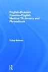 Yuliya Baldwin, Yuliya (University of North Carolina At C Baldwin, Baldwin Yuliya - English-Russian Russian-English Medical Dictionary and Phrasebook