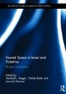 Marshall (Columbus School of Law Breger, Marshall Breger, Leonard Hammer, Hammer Leonard, Yitzhak Reiter, Reiter Yitzhak - Sacred Space in Israel and Palestine