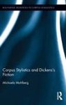 Michaela Mahlberg, Mahlberg Michaela - Corpus Stylistics and Dickens''s Fiction