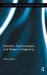 Alison Stone, Stone Alison - Feminism, Psychoanalysis, and Maternal Subjectivity