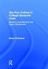 Emery Petchauer, Petchauer Emery - Hip-Hop Culture in College Students'' Lives