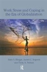 Rabi S. Bhagat, Rabi S. (University of Memphis Bhagat, Rabi S. Segovis Bhagat, Terry Nelson, Nelson Terry, James Segovis... - Work Stress and Coping in the Era of Globalization