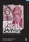 Julie Beicken, Sheldon Ekland-Olson, Sheldon Beicken Ekland-Olson - How Ethical Systems Change: Eugenics, the Final Solution, Bioethics