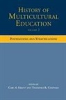 Carl A. (Hoefs-Bascom Professor of Educatio Grant, Carl A. Chapman Grant, Thandeka K Chapman, Thandeka K. Chapman, Chapman Thandeka K., Carl A Grant... - History of Multicultural Education Volume 2
