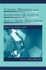 Alisa Belzer, Alisa (Rutgers University Belzer, Alisa Belzer, Belzer Alisa - Toward Defining and Improving Quality in Adult Basic Education