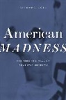 Richard Noll, Noll Richard - American Madness