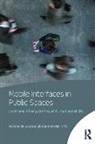 Adriana de Souza e Silva, Adriana Frith De Souza E Silva, Jordan Frith - Mobile Interfaces in Public Spaces