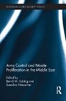 Bernd Fikenscher Kubbig, Sven-Eric Fikenscher, Fikenscher Sven-Eric, Bernd Kubbig - Arms Control and Missile Proliferation in the Middle East