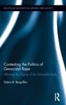 Debra B Bergoffen, Debra B. Bergoffen, Bergoffen Debra B. - Contesting the Politics of Genocidal Rape